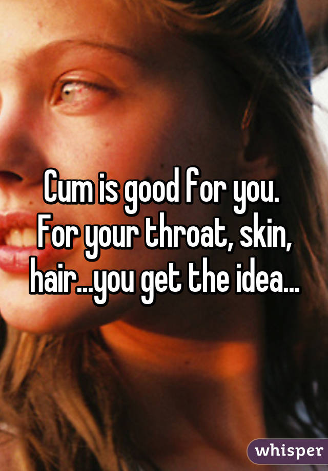 Is Cum Good For You